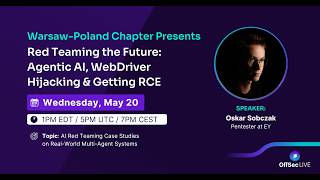 OffSec Live | Red Teaming the Future: Agentic AI, WebDriver Hijacking & Getting RCE