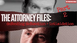 The Attorney Files: Defending Defamation + Intimidation Part 2