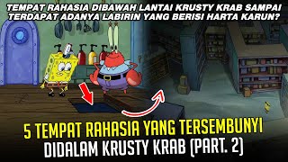 5 Tempat Rahasia yang tersembunyi didalam Krusty Krab (Part. 2)