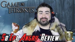 Game of Thrones Season 8 Ep. 1 - Angry Review!
