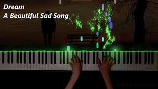 Dream - Amazing Sad Piano Song - Free-Piano | Piano Tutorial |