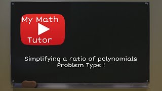 Simplifying a ratio of polynomials: Problem type 1 (Original)