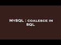 MySQL : coalesce in SQL