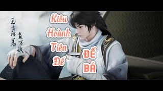 Đế Bá: Kiêu Hoành Tiên Đế #deba #tienhienthuvien #kieuhoanhtiende