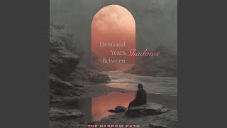 Thousand Years Between Shadows