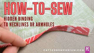 HOW TO | Add Neck & Armhole Hidden Binding