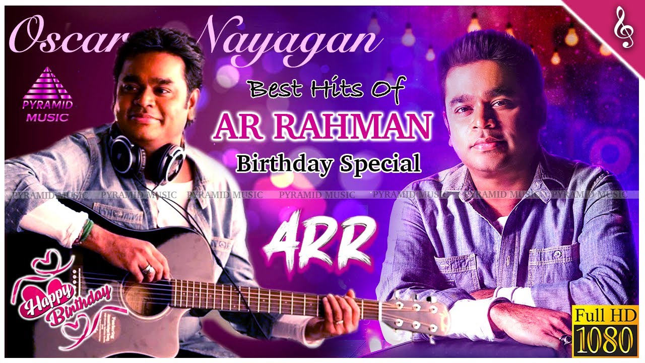 Best Hits Of AR Rahman | AR Rahman Birthday Special Songs | AR Rahman ...