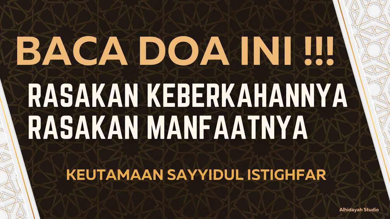 BACA DOA INI DAN RASAKAN KEBERKAHANNYA😍 KEUTAMAAN SAYYIDUL ISTIGHFAR ...