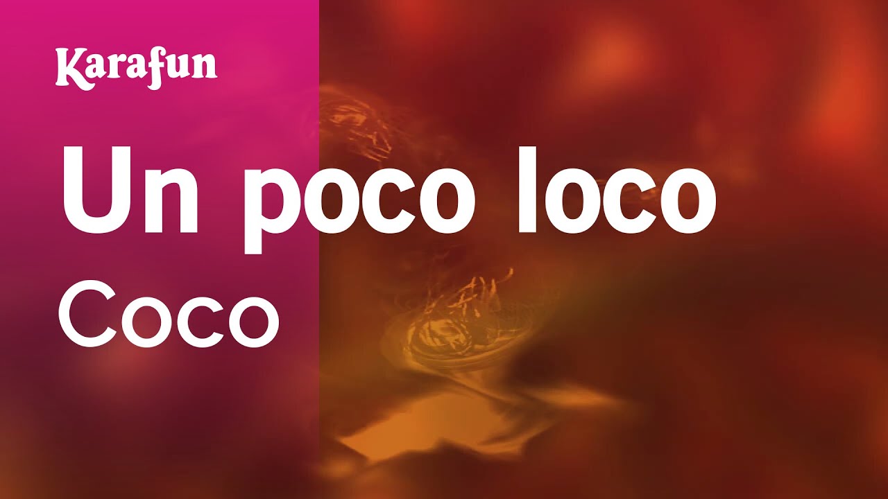 Un Poco Loco Coco Karaoke Version Karafun Chords Chordify