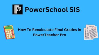 PowerSchool SIS - How To Recalculate Final Grades In PowerTeacher Pro