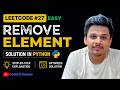 Remove Element | LeetCode 27 | Easy | Python Solution | CoderX Gaurav