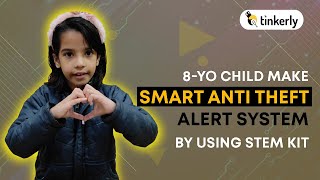 8-yo Child Makes Smart Anti Theft Alert System By Using STEM Kit | Robotics For Kids