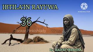 IBTILA'IN RAYUWA 36... Labarin qalubalan rayuwar auran Tani (shanono)