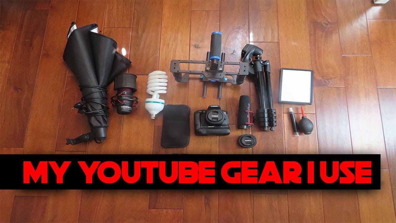 My Gear I Use Youtube