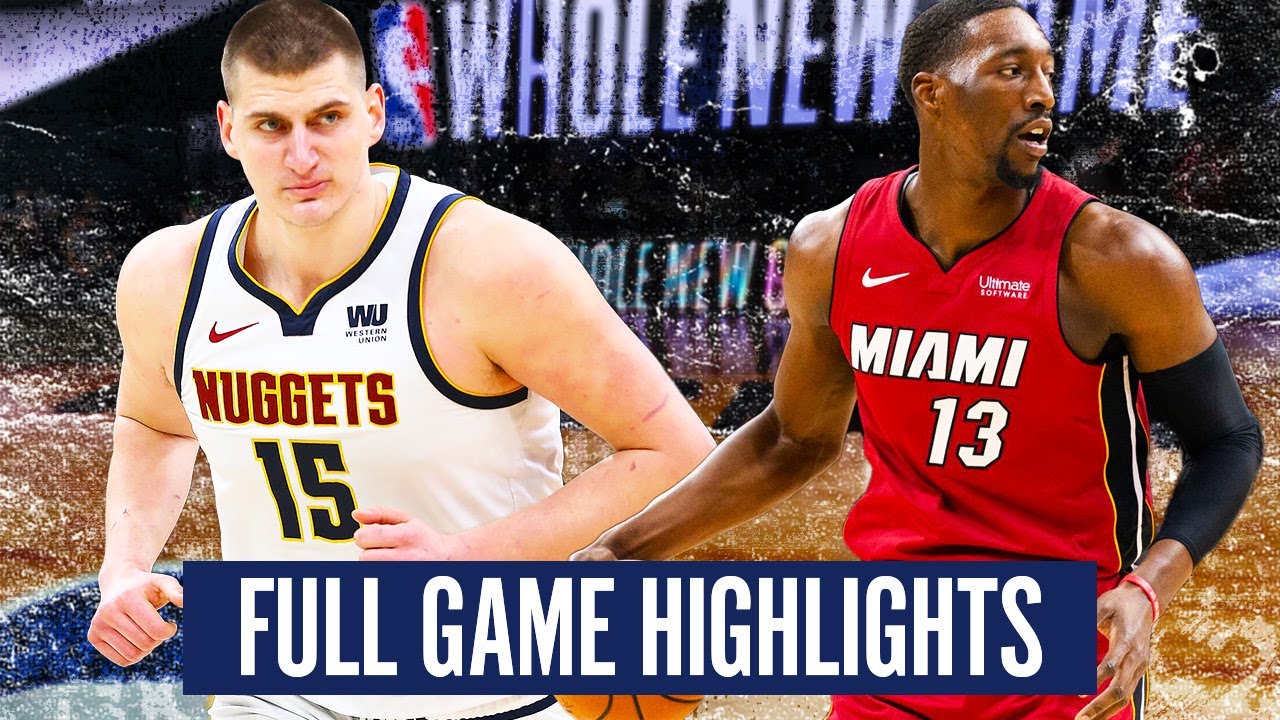 DENVER NUGGETS Vs MIAMI HEAT - FULL GAME HIGHLIGHTS | 2019-20 NBA ...