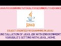 Installation of Java JDK on windows 10 with environment variable setting & JAVA_HOME.(2020)