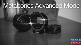 How To Get Advanced Mode On A Metabones Adapter