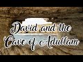 Typology of King David in the Cave of Adullam