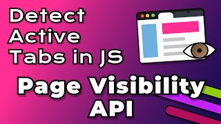 How to Detect If a User Is Viewing Your Web App | Page Visibility API in JavaScript