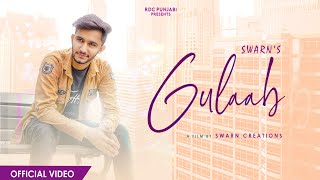 Gulaab (Full Video) | Swarn | New Punjabi Song 2020 | Valentine Day Special Punjabi Songs 2020