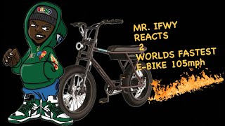 MR. IFWY REACTION 2 WORLDS FASTEST E-BIKE 105MPH