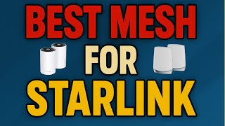 3 Best Mesh for Starlink That Won't Slow You Down