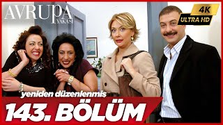 Avrupa Yakası 143. Bölüm | 4K Yüksek Çözünürlük