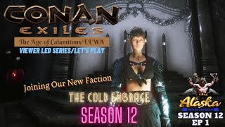 Conan Exiles Age of Calamitous and EEWA Season 12 EP 1 The Cold Embrace