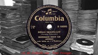 Krontjongband Indische Club Amsterdam - Indian Moonlight(1929)