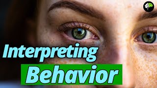 Human Behavior - Interpreting behavior | Practical psychology 101 | psych