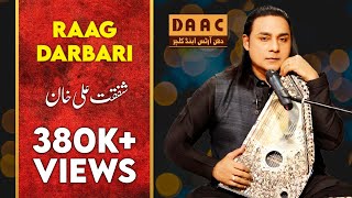 Raag Darbari | Shafqat Ali Khan I DAAC