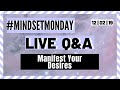 #MindsetMonday Manifesting Your Desires