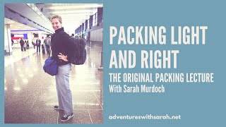 Packing Light and Right with Sarah Murdoch