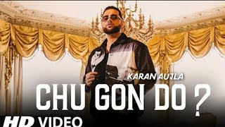 Chu Gon Do Karan Aujla | Latest Punjabi Songs | Karan Aujla New Song | New Punjabi Songs 2021