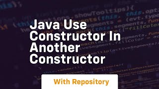 java use constructor in another constructor
