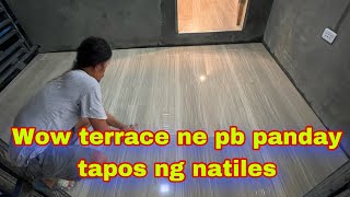 Wow terrace ne pb panday tapos ng natiles.