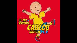 DJ Taj - Caillou Anthem Pt. 2 (feat. Mvntana)