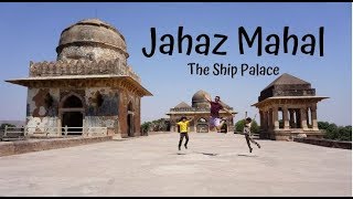 Jahaz Mahal Mandu India Ship Palace - Nomadic Travel India