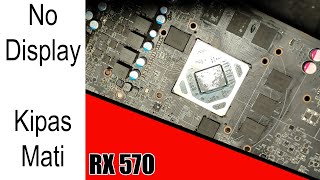 Servis Powercolor AMD RX 570 No Display [1]