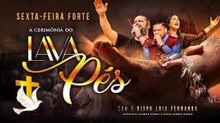 SEXTA-FEIRA FORTE - LAVA PÉS - 31/01/25 - APÓSTOLO AGENOR DUQUE E BISPA INGRID DUQUE - IAPTD AO VIVO