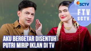 FTV SCTV Lucky Perdana \u0026 Agatha Valerie - Aku Bergetar Disentuh Putri Mirip Iklan di TV