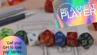 5 ways to be a player every GM loves: Be a great player with DND,Pathfinder,Fate - any ttrpgs