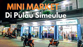 REVIEW MINI MARKET DI PULAU  YANG INDAH | MITA MARKET SINABANG, KABUPATEN SIMEULUE- ACEH