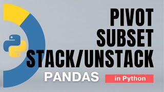 # 22. Pandas Pivot, stack, unstack in Python - 10 | Tutorial