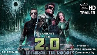 2.0 Final Trailer | Rajnikanth And Akshay Kumar With Amy Jackson | 2018