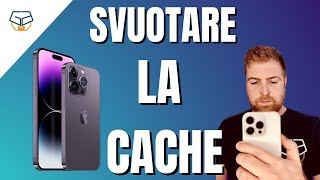 Svuotare la cache su iPhone: guida passo passo