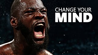 CHANGE YOUR MIND - Motivational Speech Compilation