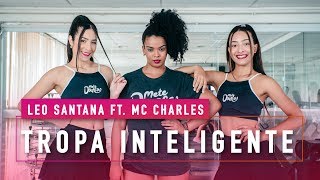 Tropa Inteligente - Léo Santana - Coreografia - Mete Dança
