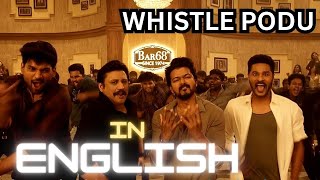 Whistle Podu song with english translation | Thalapathy Vijay| The Greatest Of All Time.