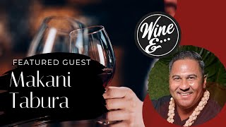 Wine & Culture with Makani Tabura, Host of Culturised Podcast